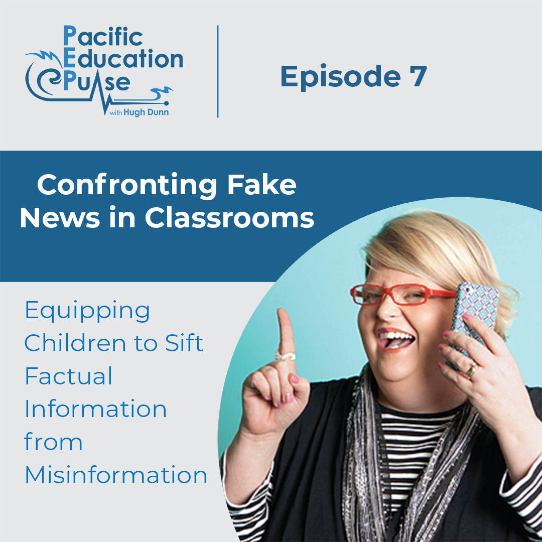 April 4, 2020  | PLC’s PEPTalk Podcast Episode 7: Confronting Fake News in Classrooms—Equipping Children to Sift Factual Information from Misinformation