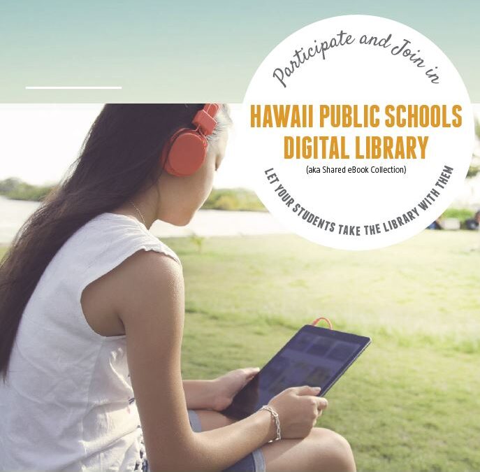 June 6, 2016 | PLC Collaborates with HIDOE, School Library Services to Give Students 24 – 7 Access to e-books